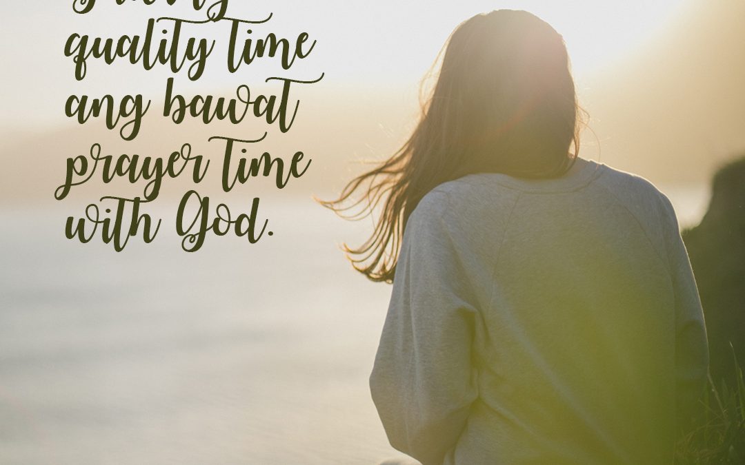 Pahalagahan ang Prayer Time