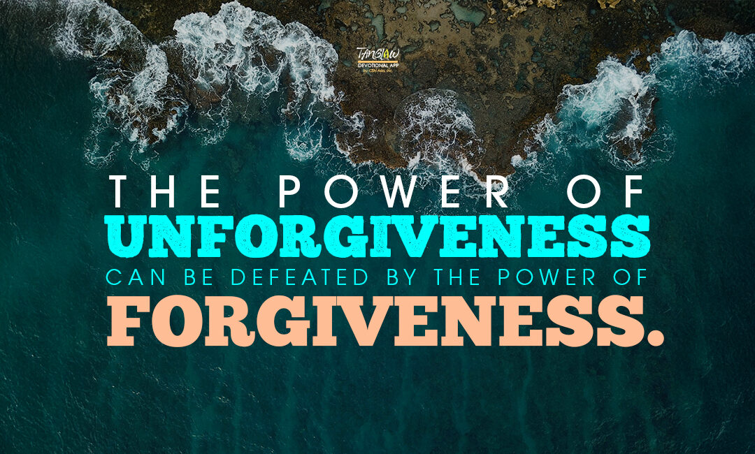 The Power of Unforgiveness