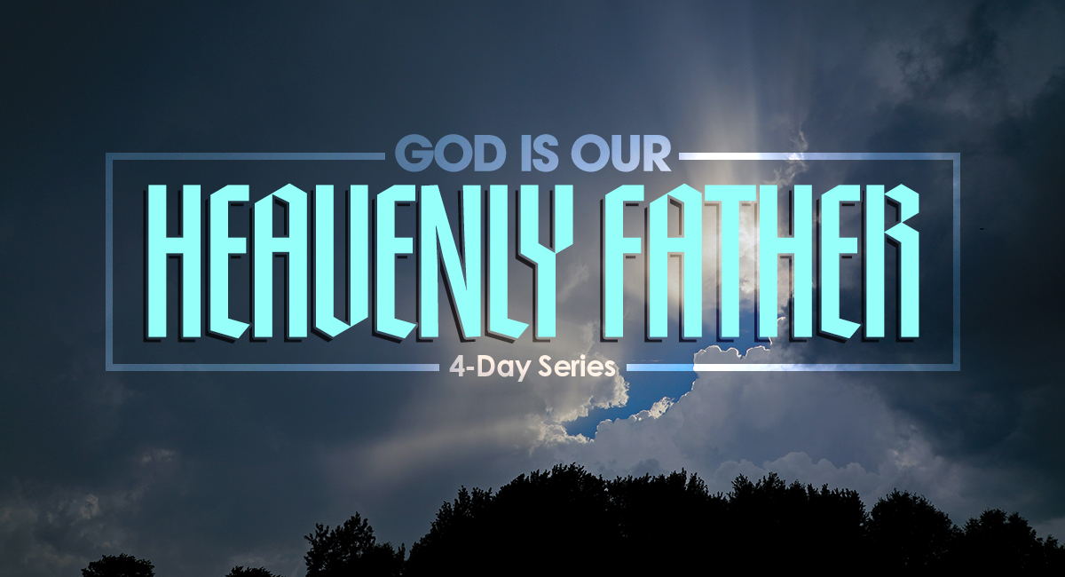 GodIsOurHeavenlyFather