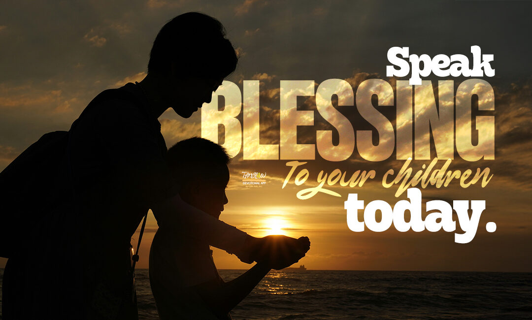 Ang Blessing ng Isang Ama sa Kanyang Anak