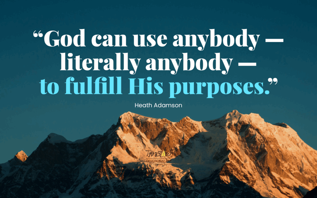 God Can Use Anybody