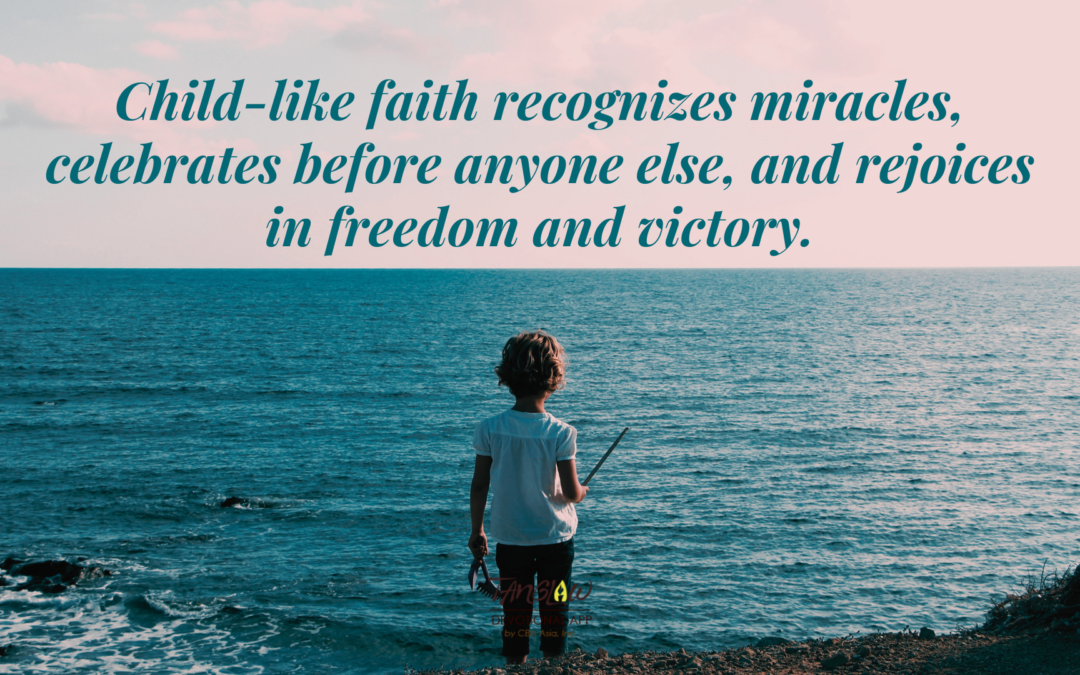 Celebrate Your Child-Like Faith