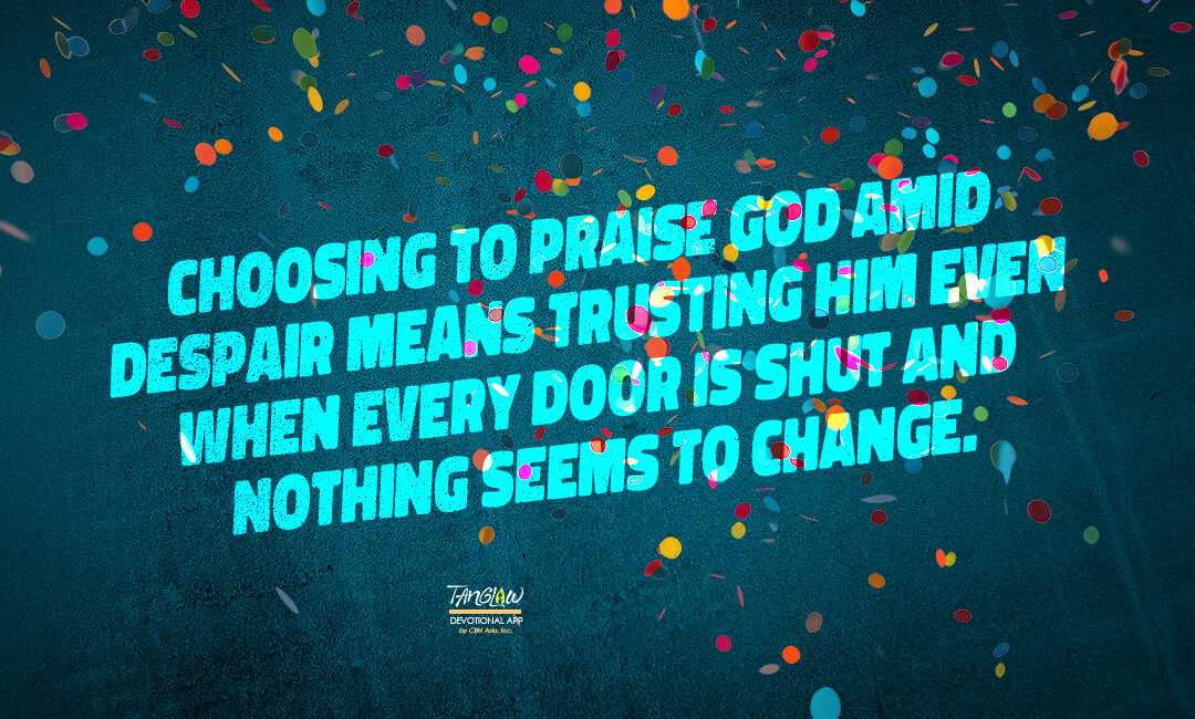 Praising God Through Closed Doors