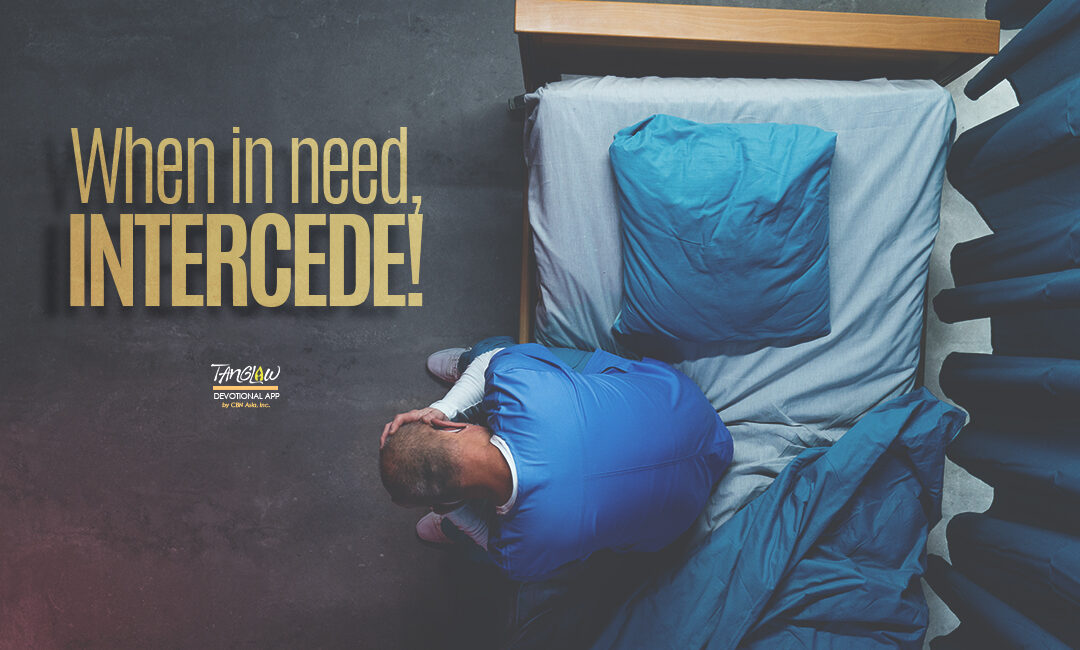 When in Need, Intercede